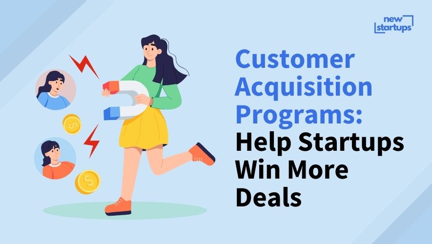 Customer Acquisition Programs: Help Startups Win More Deals