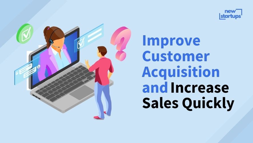 Improve Customer Acquisition and Increase Sales Quickly