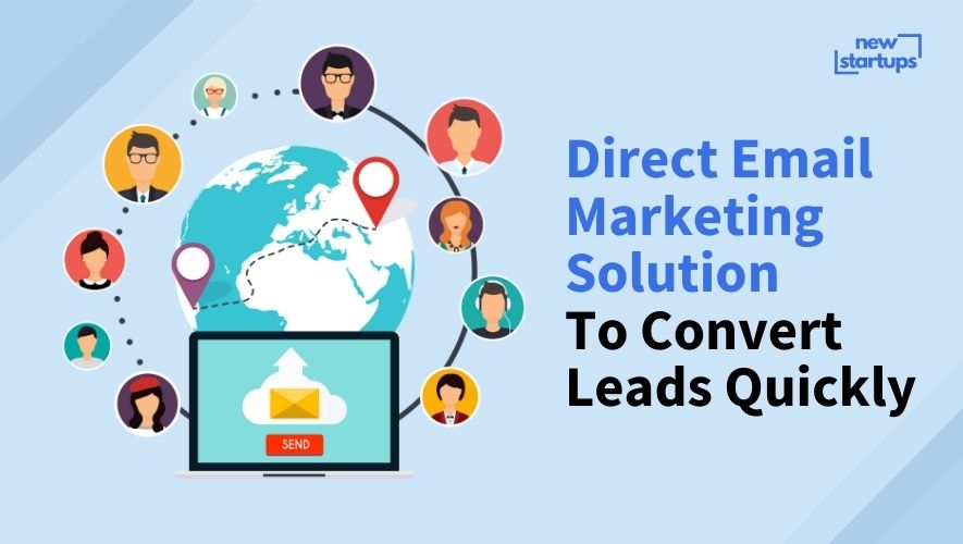 Direct Email Marketing Solution To Convert Leads Quickly