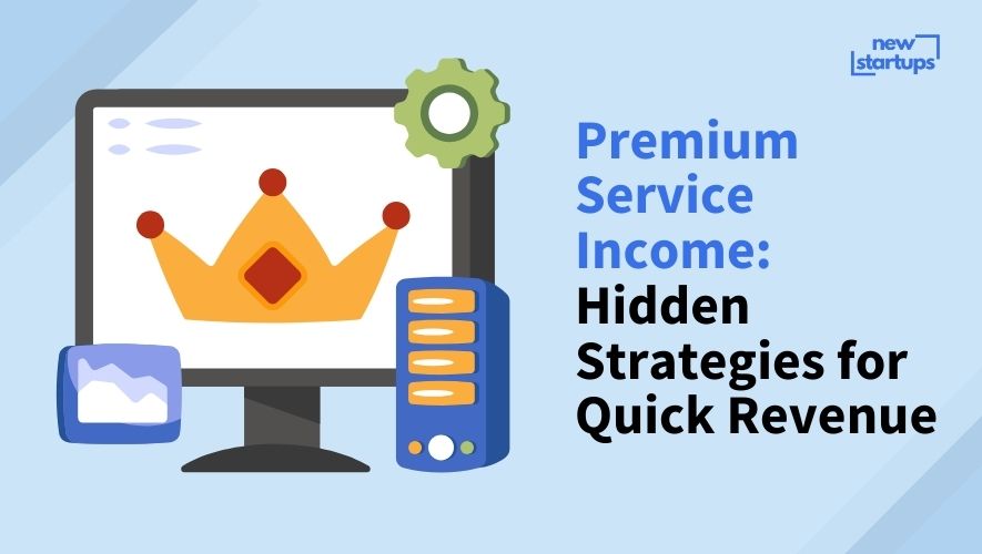 Premium Service Income: Hidden Strategies for Quick Revenue