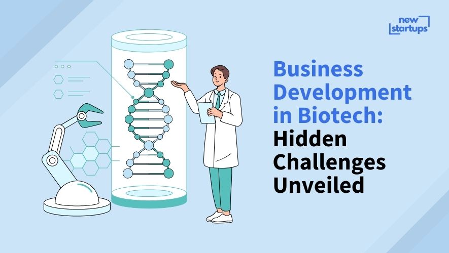 Business Development in Biotech: Hidden Challenges Unveiled