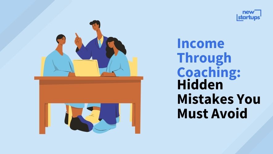Income Through Coaching: Hidden Mistakes You Must Avoid