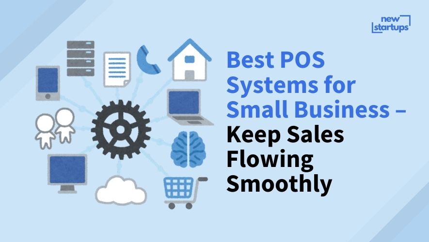 Best POS Systems for Small Business - Keep Sales Flowing Smoothly