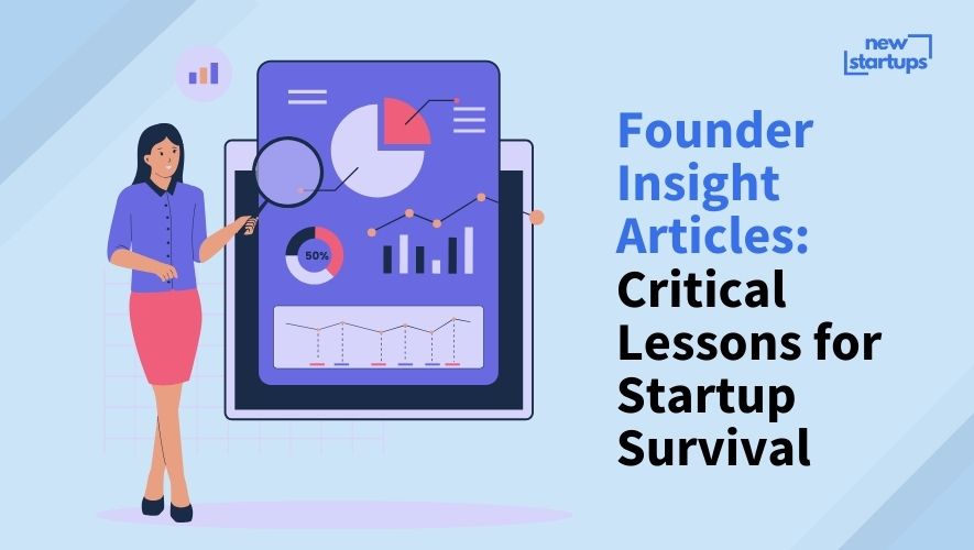Founder Insight Articles: Critical Lessons for Startup Survival