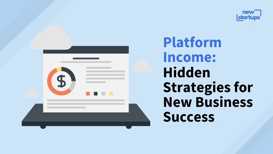 Platform Income: Hidden Strategies for New Business Success