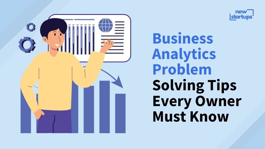 Business Analytics Problem Solving Tips Every Owner Must Know