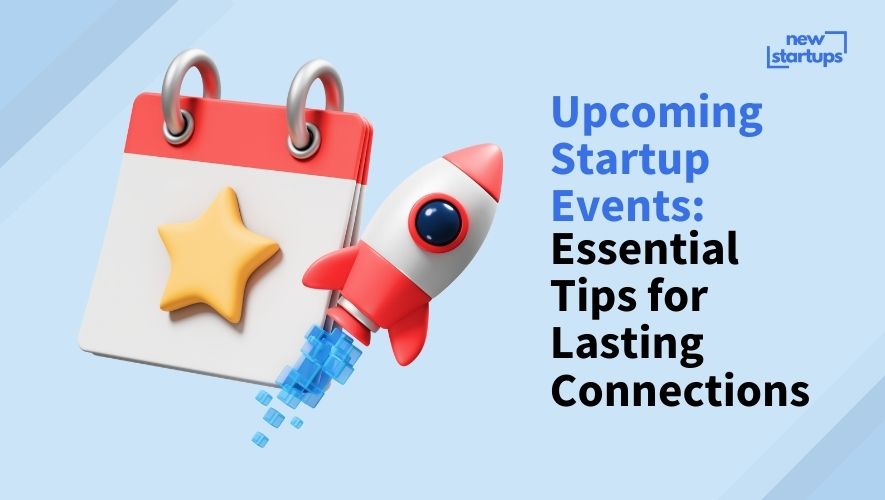 Upcoming Startup Events: Essential Tips for Lasting Connections