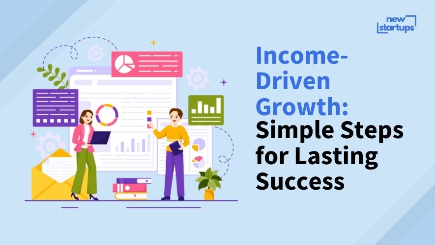 Income-Driven Growth: Simple Steps for Lasting Success
