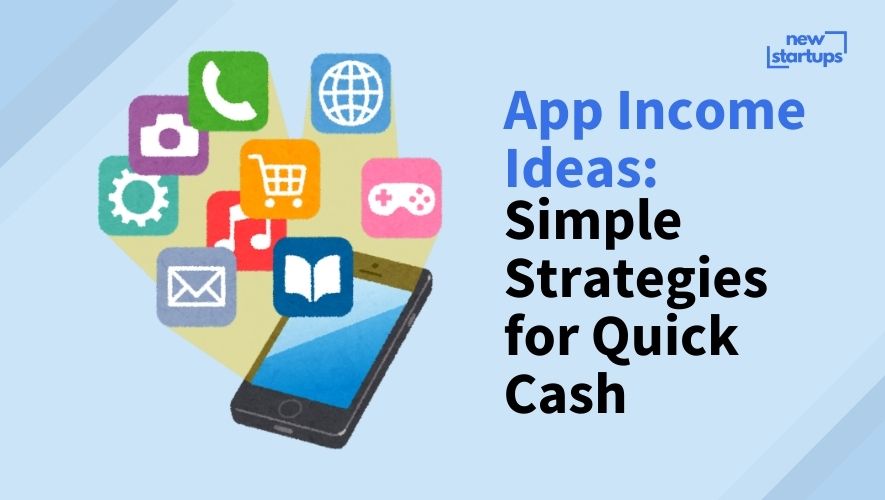 App Income Ideas: Simple Strategies for Quick Cash
