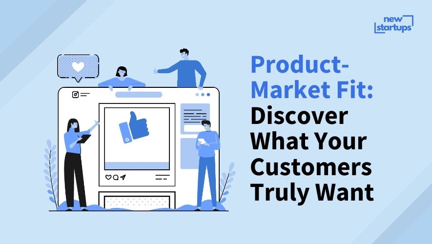 Product-Market Fit: Discover What Your Customers Truly Want