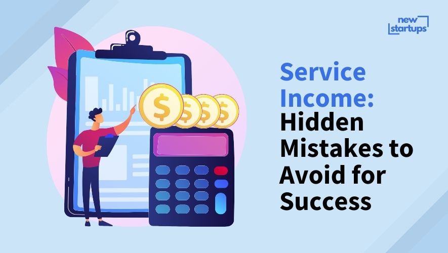 Service Income: Hidden Mistakes to Avoid for Success