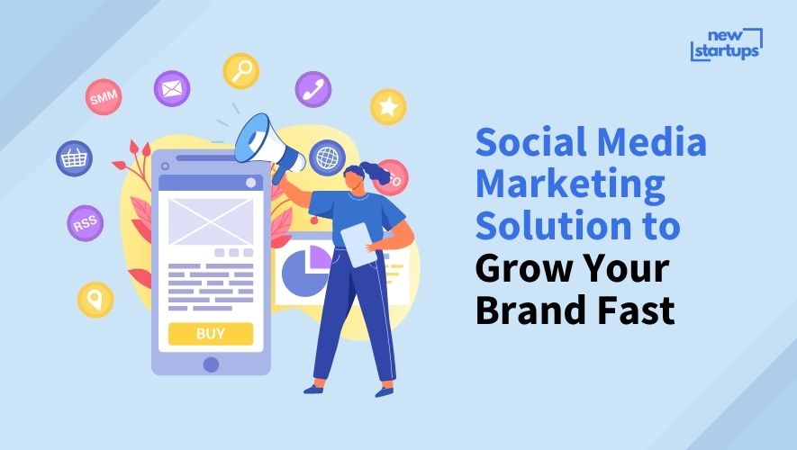 Social Media Marketing Solution to Grow Your Brand Fast