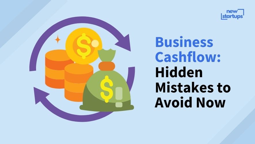 Business Cashflow: Hidden Mistakes to Avoid Now