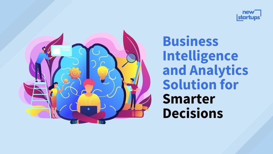 Business Intelligence and Analytics Solution for Smarter Decisions