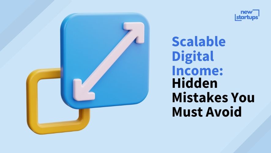 Scalable Digital Income: Hidden Mistakes You Must Avoid