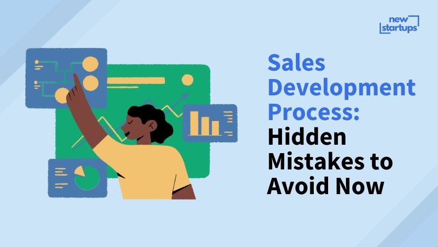 Sales Development Process: Hidden Mistakes to Avoid Now