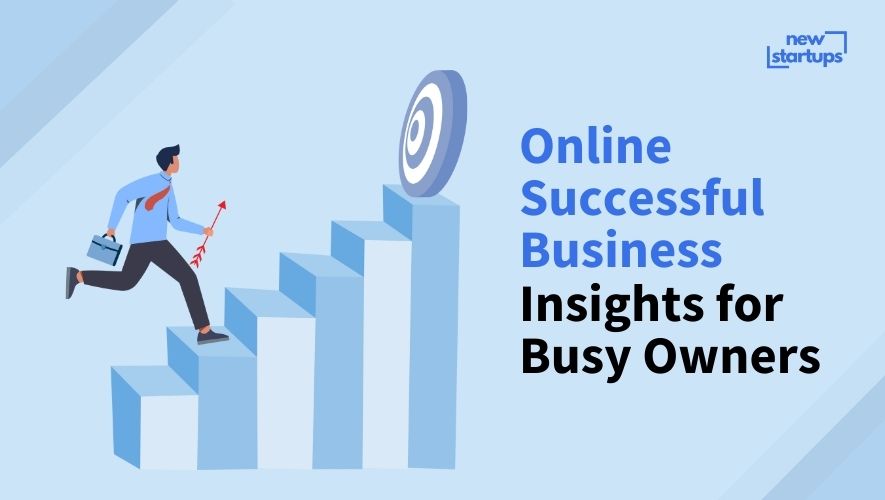 Online Successful Business Insights for Busy Owners