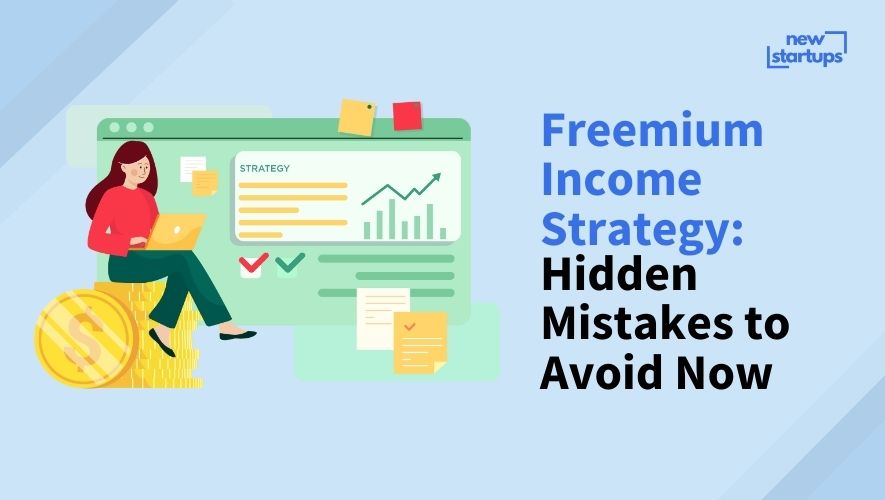 Freemium Income Strategy: Hidden Mistakes to Avoid Now