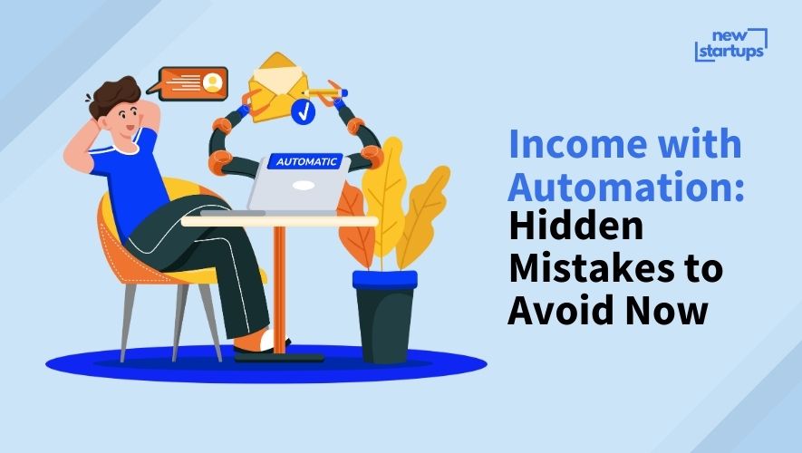 Income with Automation: Hidden Mistakes to Avoid Now