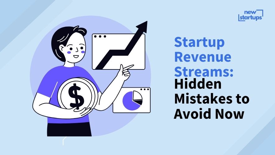Startup Revenue Streams: Hidden Mistakes to Avoid Now