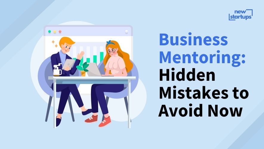Business Mentoring: Hidden Mistakes to Avoid Now