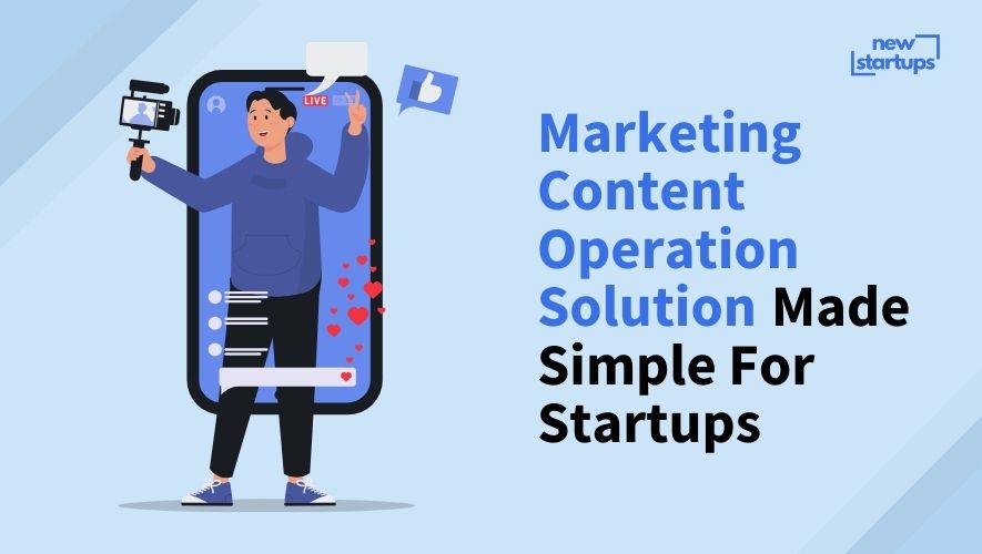 Marketing Content Operation Solution Made Simple For Startups
