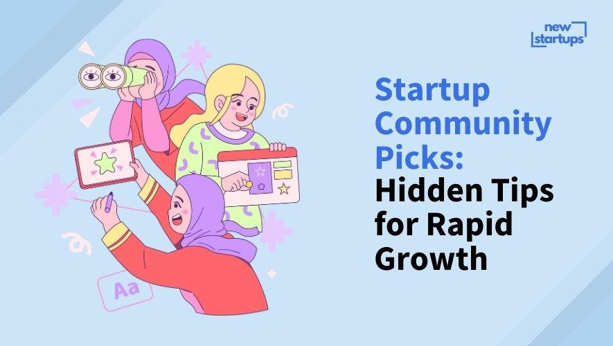 Startup Community Picks: Hidden Tips for Rapid Growth