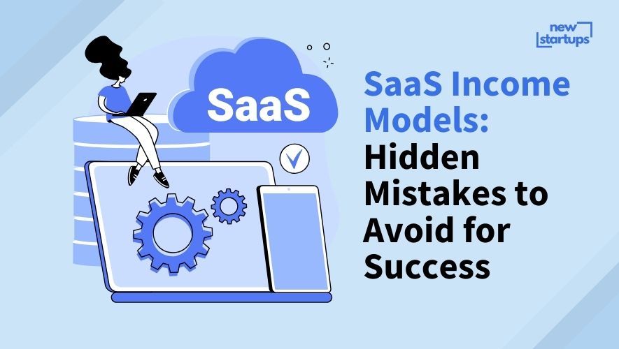 SaaS Income Models: Hidden Mistakes to Avoid for Success