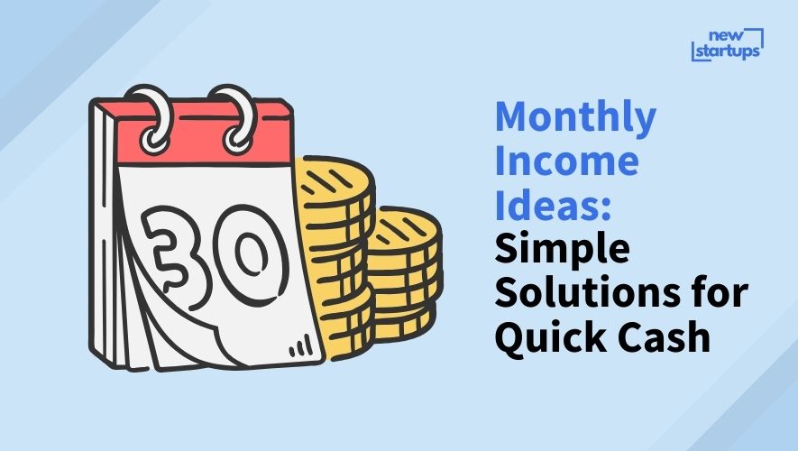 Monthly Income Ideas: Simple Solutions for Quick Cash