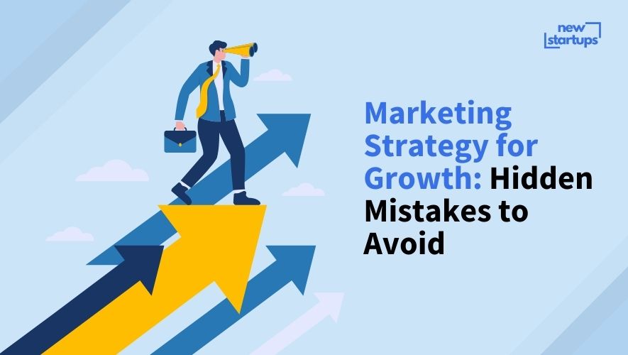 Marketing Strategy for Growth: Hidden Mistakes to Avoid