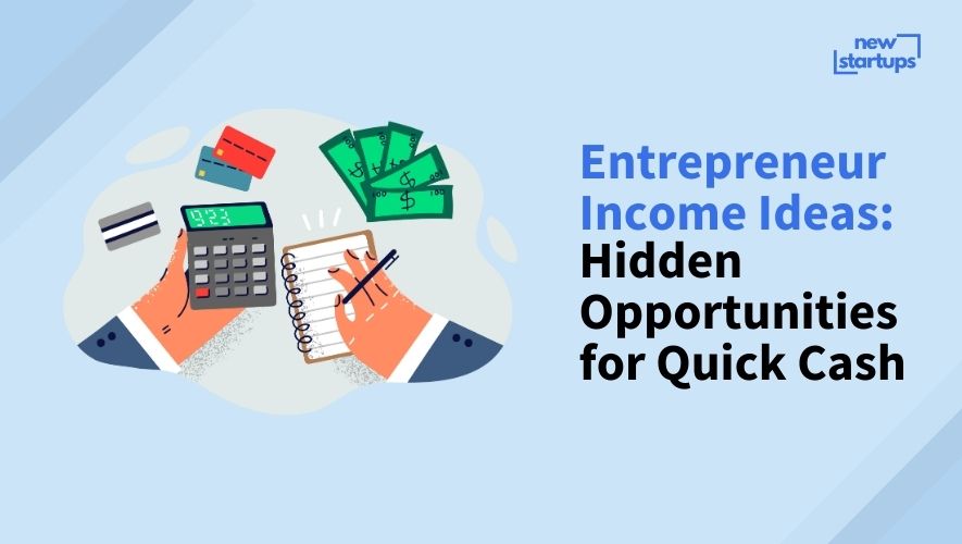 Entrepreneur Income Ideas: Hidden Opportunities for Quick Cash