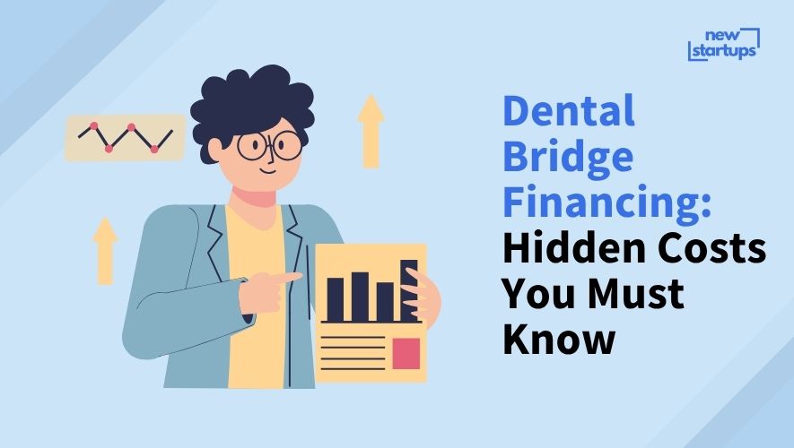 Dental Bridge Financing: Hidden Costs You Must Know