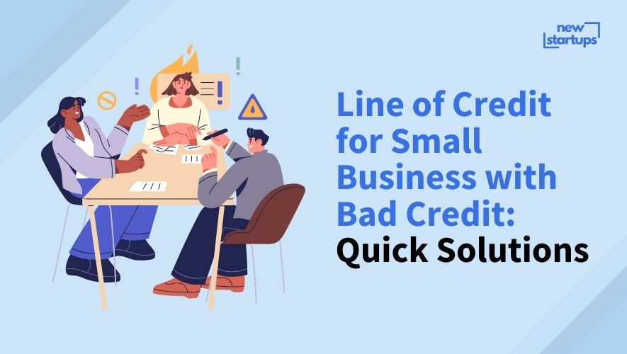 Line of Credit for Small Business with Bad Credit: Quick Solutions