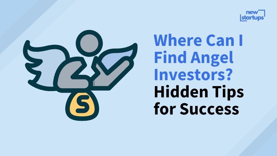 Where Can I Find Angel Investors? Hidden Tips for Success