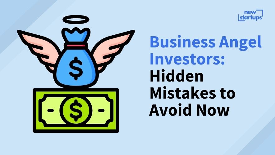 Business Angel Investors: Hidden Mistakes to Avoid Now