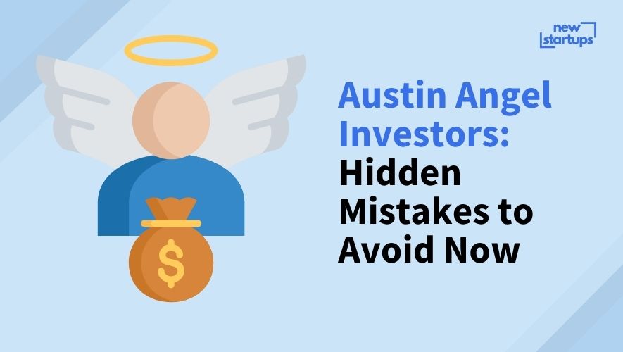 Austin Angel Investors: Hidden Mistakes to Avoid Now