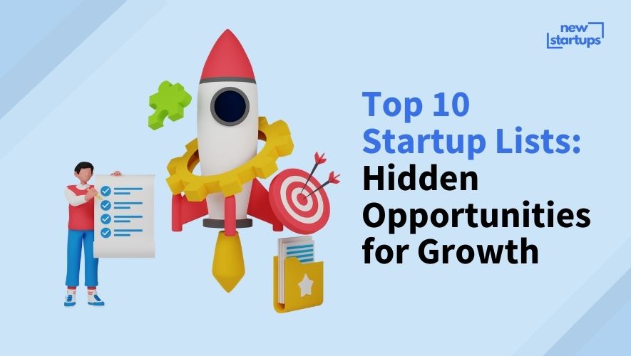 Top 10 Startup Lists: Hidden Opportunities for Growth