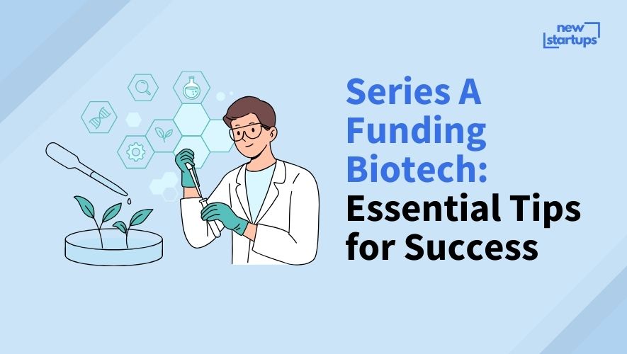 Series A Funding Biotech: Essential Tips for Success
