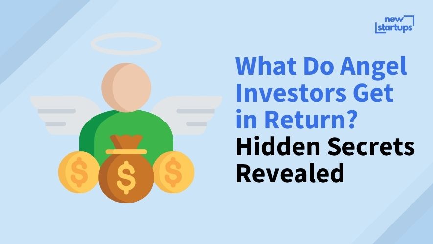 What Do Angel Investors Get in Return? Hidden Secrets Revealed