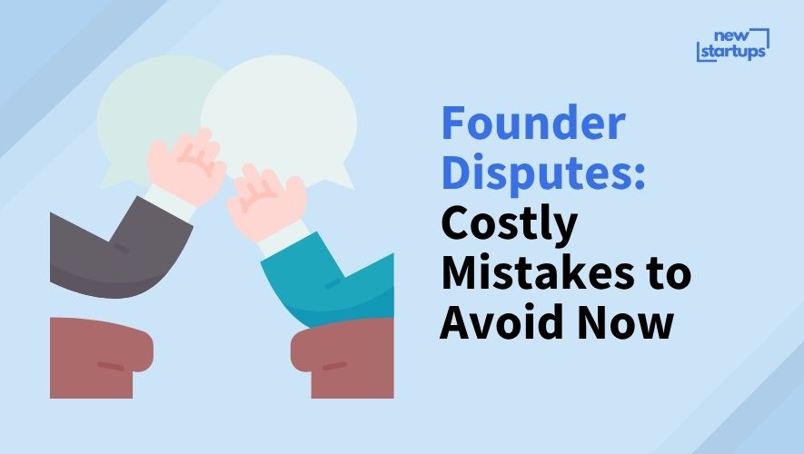 Founder Disputes: Costly Mistakes to Avoid Now