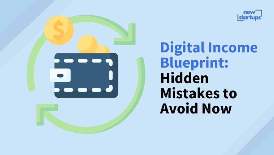 Digital Income Blueprint: Hidden Mistakes to Avoid Now
