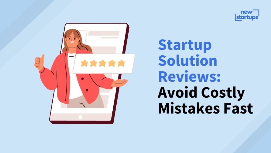 Startup Solution Reviews: Avoid Costly Mistakes Fast