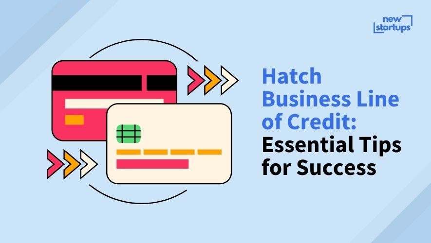 Hatch Business Line of Credit: Essential Tips for Success