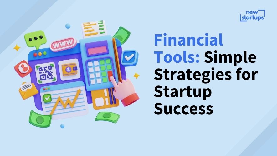 Financial Tools: Simple Strategies for Startup Success