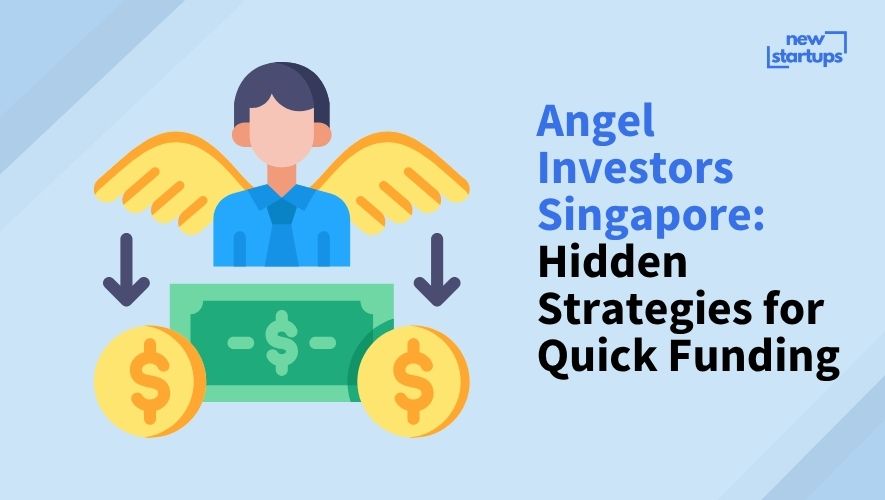 Angel Investors Singapore: Hidden Strategies for Quick Funding