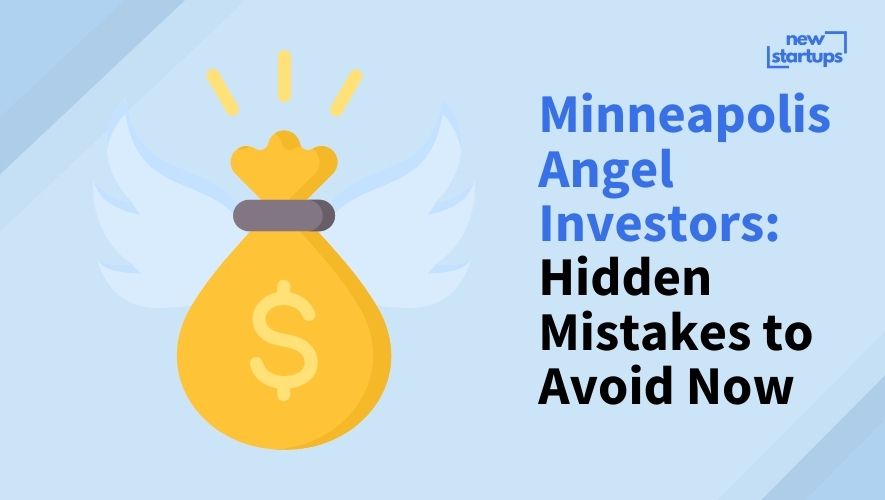 Minneapolis Angel Investors: Hidden Mistakes to Avoid Now