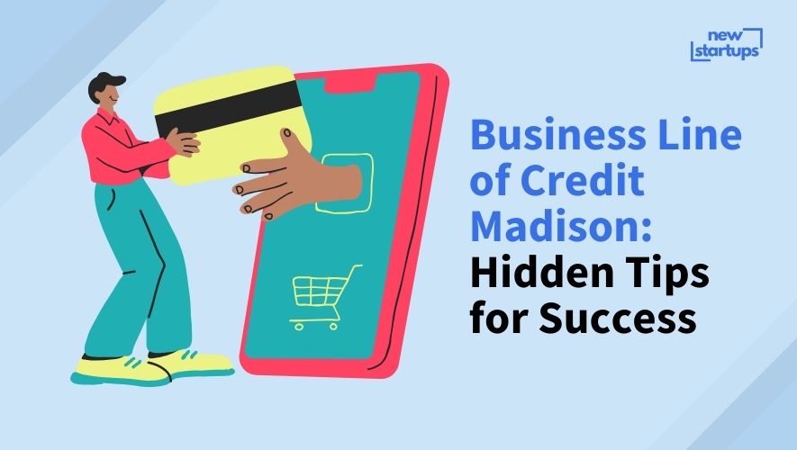 Business Line of Credit Madison: Hidden Tips for Success