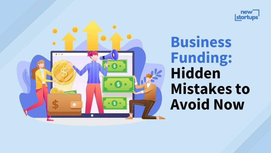 Business Funding: Hidden Mistakes to Avoid Now
