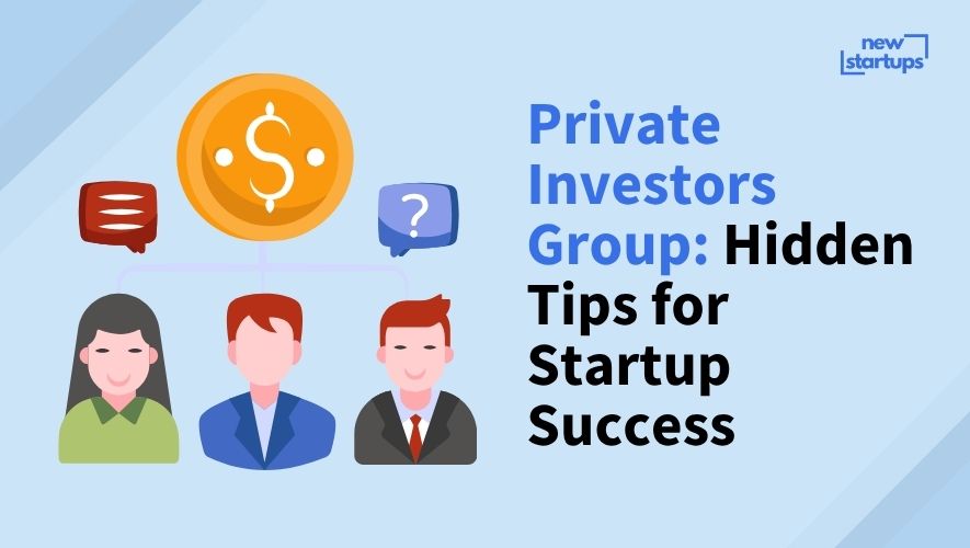 Private Investors Group: Hidden Tips for Startup Success