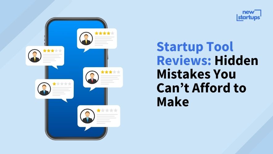 Startup Tool Reviews: Hidden Mistakes You Can't Afford to Make